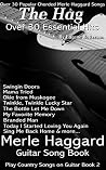 Merle Haggard Song Lyrics & Guitar Chords - Play Country Songs on Guitar: Merle Haggard Guitar Song Book Merle Haggard Song Lyrics & Guitar Chords - Play Country Songs on Guitar: Merle Haggard Guitar Song Book