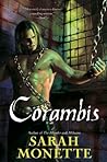 Corambis by Sarah Monette