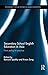 Secondary School English Education in Asia: From policy to practice (Routledge Critical Studies in Asian Education)