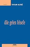 Dile Gelen Felsefe