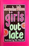 Girls Out Late by Jacqueline Wilson