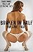 Broken In Half: Volume Four - Four More Tales Of Extreme Sex