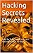 Hacking Secrets Revealed by John Albert