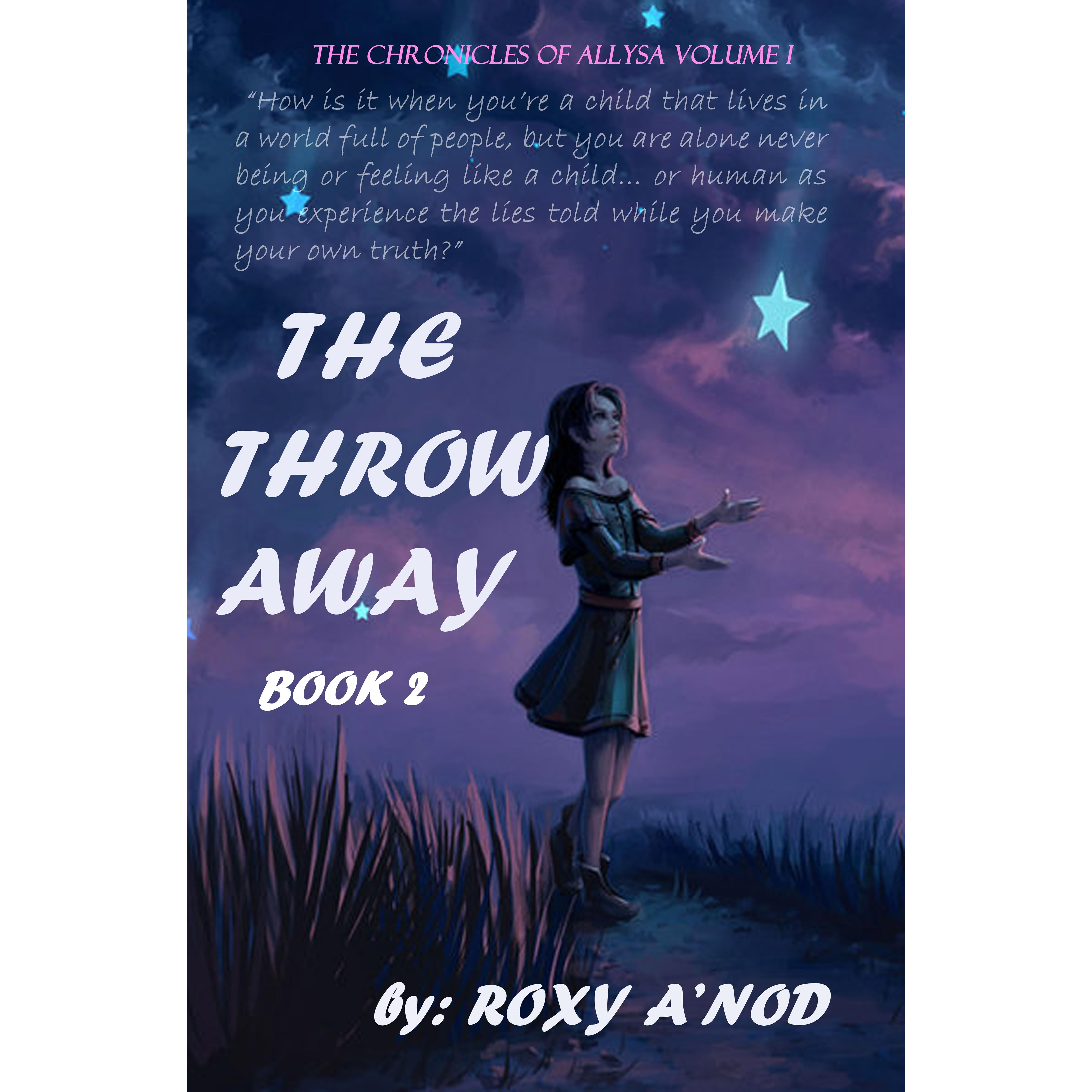 The Throw Away (Book 2) by Roxy A'Nod — Reviews, Discussion, Lists