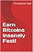 Earn Bitcoins Insanely Fast!