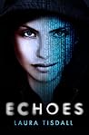 Echoes by Laura Tisdall Echoes by Laura Tisdall