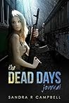The Dead Days Journal by Sandra R. Campbell The Dead Days Journal by Sandra R. Campbell