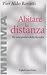 Abitare la distanza: Per un...
