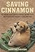 Saving Cinnamon by Christine Sullivan