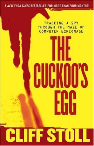The Cuckoo's Egg: Tracking a Spy Through the Maze of Computer Espionage (Paperback)