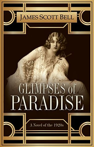 Glimpses of Paradise: A Novel of the 1920s (Kindle Edition)