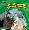 Hippopotamuses (21st Century Basic Skills Library: Level 3: Baby Zoo Animals)