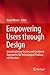 Empowering Users through Design: Interdisciplinary Studies and Combined Approaches for Technological Products and Services