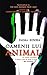 Oamenii lui Animal by Indra Sinha Oamenii lui Animal by Indra Sinha