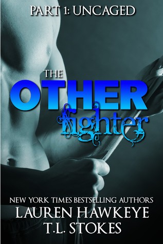 The Other Fighter - Part 1 : Uncaged (The Other Brother #2.1)