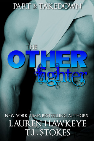 The Other Fighter - Part 3 : Takedown (The Other Brother #2.3)