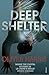 Deep Shelter
