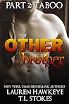 The Other Brother Part 2 by Lauren Hawkeye