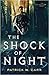 The Shock of Night (The Darkwater Saga, #1)