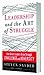 Leadership and the Art of Struggle