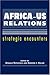 Africa-US Relations: Strategic Encounters