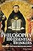 Philosophy 100 Essential Th...