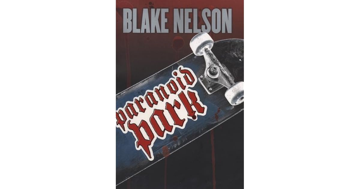 Paranoid Park by Blake Nelson