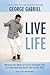 Live Life: Making the Most of God's Greatest Gift by Experiencing Each Day to the Full
