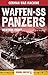 Waffen-SS Panzers by Tim Ripley