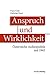 Anspruch und Wirklichkeit: Österreichs Außenpolitik seit 1945 (German Edition)