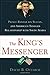 The King's Messenger: Prince Bandar bin Sultan and America's Tangled Relationship With Saudi Arabia