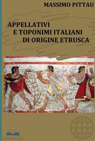 Appellativi e toponimi italiani di origine etrusca