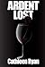 Ardent Lost