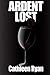 Ardent Lost