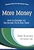 More Money: How to Generate...