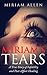 Miriam's Tears: A True Story of Infidelity and Post-Affair Healing