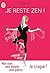 Je reste zen !: Mon mari, mes enfants, mon patronJe craque ! (French Edition)