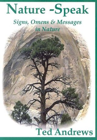 Nature-Speak: Signs, Omens and Messages in Nature (Paperback)