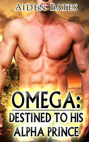 Omega: Destined To His Alpha Prince (Kindle Edition)