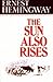 The Sun Also Rises by Ernest Hemingway