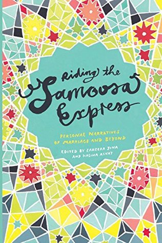 Riding the Samoosa Express: Personal Narratives of Marriage and Beyond