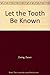 Let the Tooth Be Known by Dawn Ewing