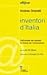 Inventori d'Italia - Dall'e...