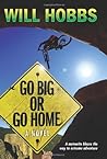 Go Big or Go Home