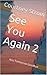 See You Again 2: Kiss Tomorrow Goodbye (See You Again #2)