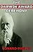 The Darwin Award Ceremony (Darwin Awards Book 1)