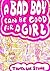 A Bad Boy Can Be Good for a...