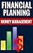 Financial Planning - Money Management: Essential Tips On Effective Budgeting