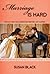 Marriage Is Hard by Susan   Black