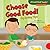 Choose Good Food! by Gina Bellisario Choose Good Food! by Gina Bellisario
